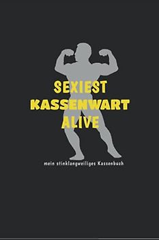 Einnahmen Ausgaben Buch - sexiest KASSENWART alive: einfaches Kassenbuch / Haushaltsbuch A5+ für Kleinunternehmer, Vereine, Haushalte, Freiberufler…