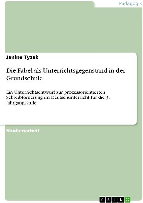 Die Fabel als Unterrichtsgegenstand in der Grundschule