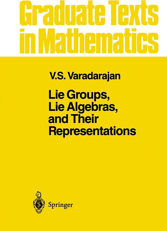 Lie Groups, Lie Algebras, and Their Representations