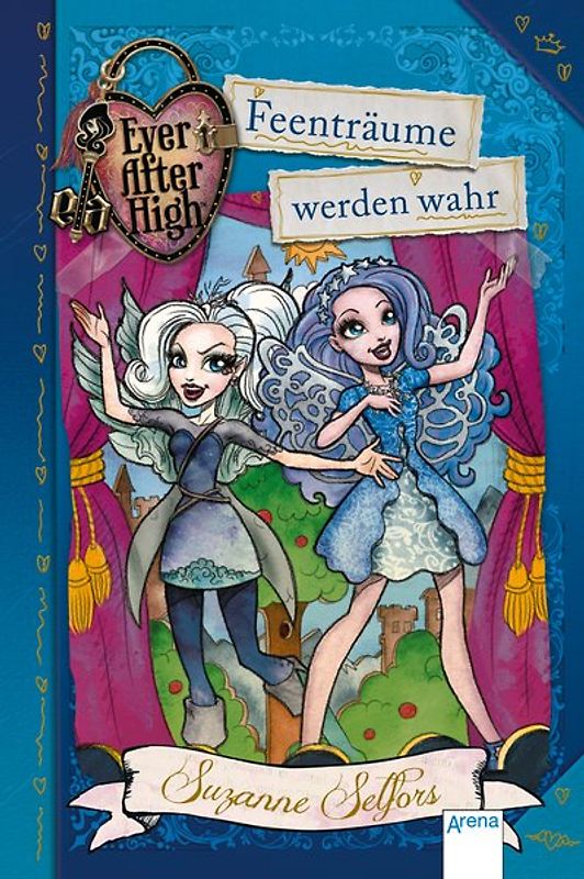 Ever After High (4). Feenträume werden wahr