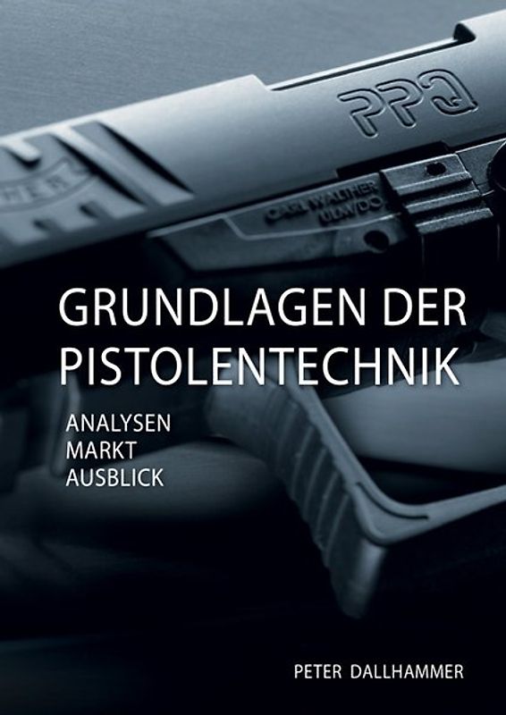 Grundlagen der Pistolentechnik