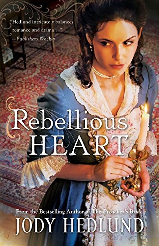 Rebellious Heart - Hedlund, Jody