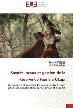 Savoirs locaux et gestion de la Réserve de Faune à Okapi
