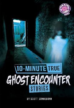 10-Minute True Ghost Encounter Stories