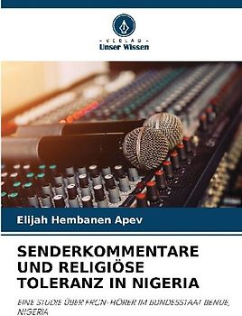 SENDERKOMMENTARE UND RELIGIÖSE TOLERANZ IN NIGERIA