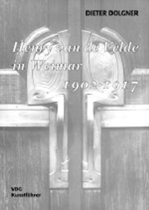 Henry van de Velde in Weimar 1902-1917