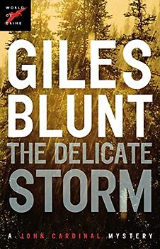 The Delicate Storm (The John Cardinal Crime Series, Band 2)