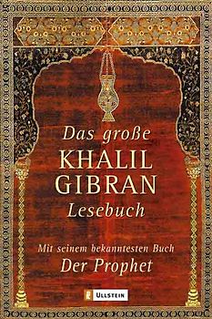Das grosse Khalil-Gibran-Lesebuch