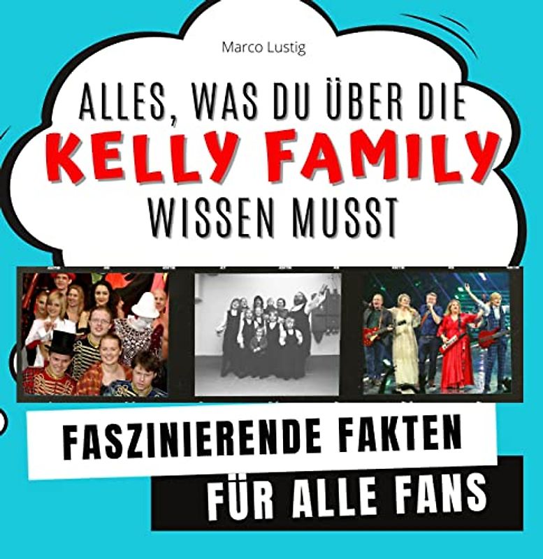Alles, was du über die Kelly Family wissen musst