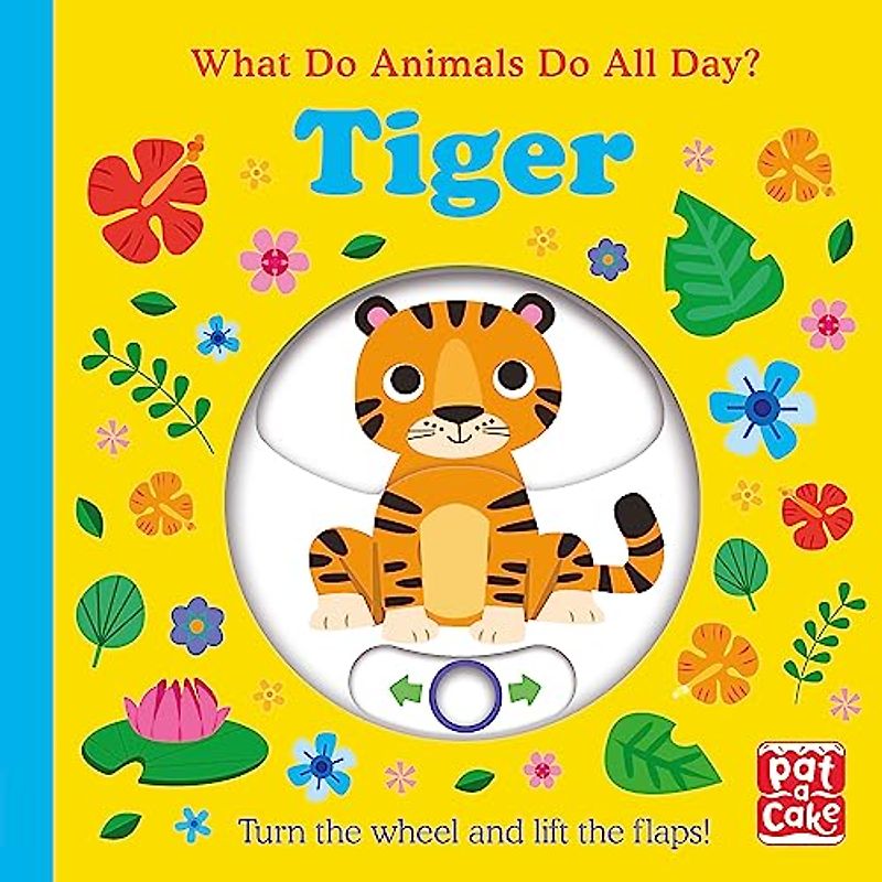 Tiger: Lift the Flap Board Book (What Do Animals Do All Day?)