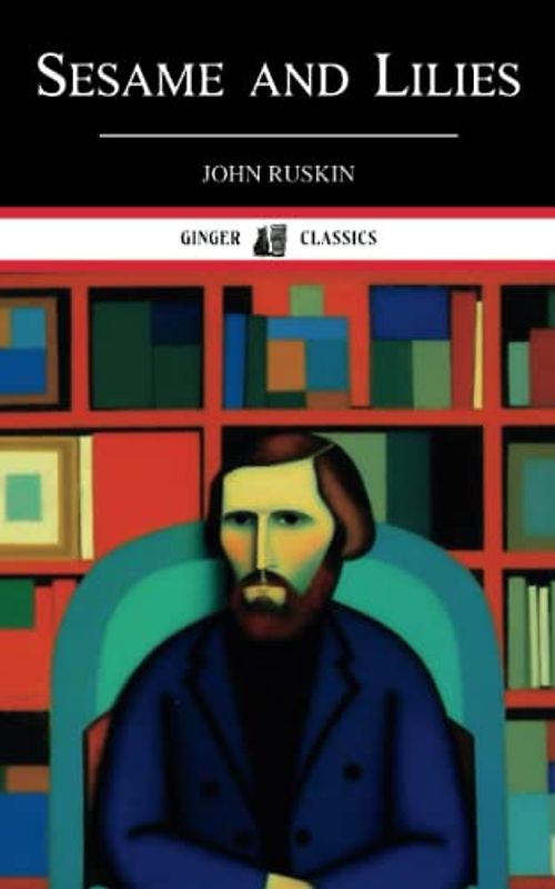 Sesame and Lilies: The 1865 Classic