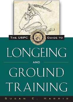 The Uspc Guide to Longeing and Ground Training
