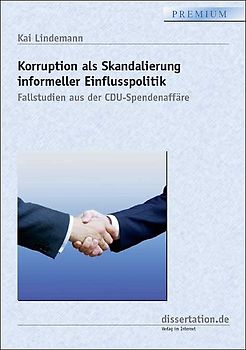 Korruption als Skandalierung informeller Einflusspolitik