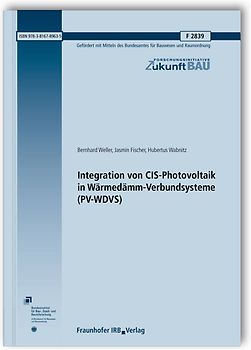 Integration von CIS-Photovoltaik in Wärmedämm-Verbundsysteme (PV-WDVS). Abschlussbericht.
