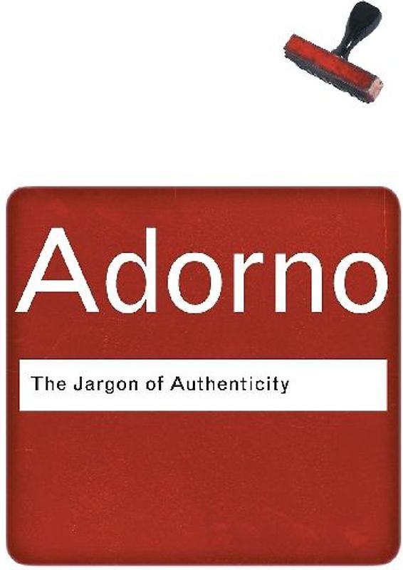 The Jargon of Authenticity