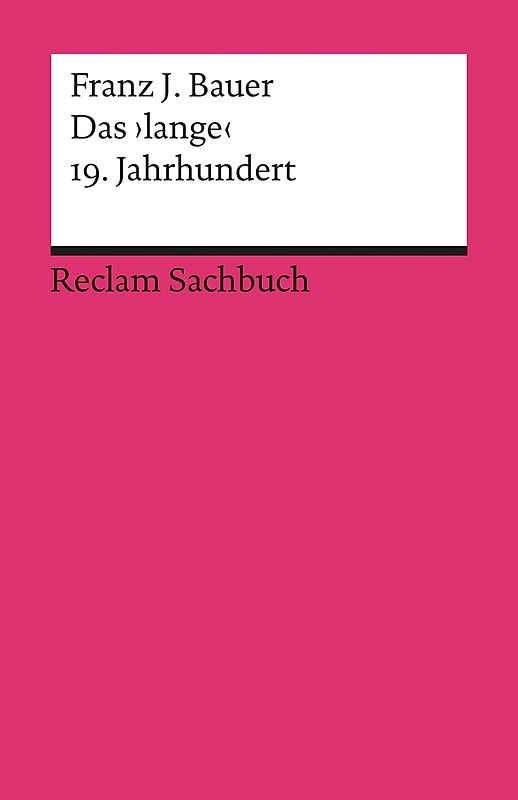 Das ›lange‹ 19. Jahrhundert (1789–1917)