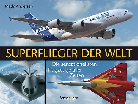 Superflieger der Welt