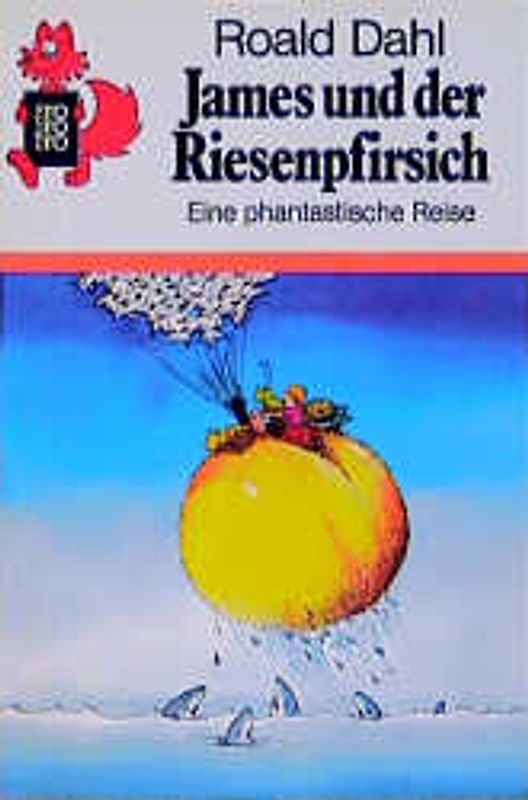 James und der Riesenpfirsich. Eine phantastische Reise