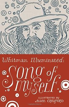 Whitman Illuminated: Song of Myself - Whitman, Walt