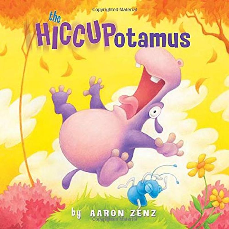 The Hiccupotamus (Hiccupotamus and Friends, Band 1)