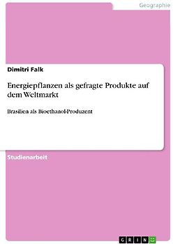 Energiepflanzen als gefragte Produkte auf dem Weltmarkt