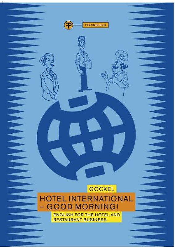 Hotel International - Good Morning!. English for the hotel and restaurant business / Hotel International. Good Morning. English for the hotel and restaurant business