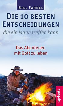 Die 10 besten Entscheidungen, die ein Mann treffen kann