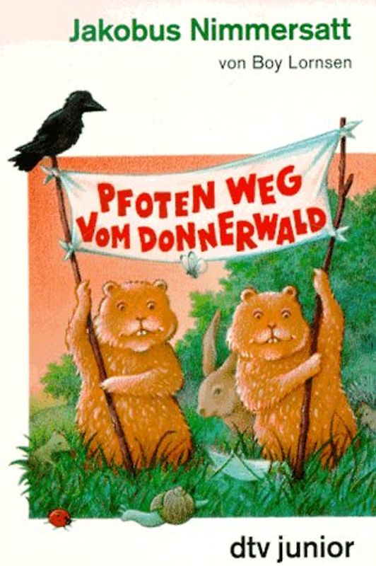 Jakobus Nimmersatt oder Pfoten weg vom Donnerwald