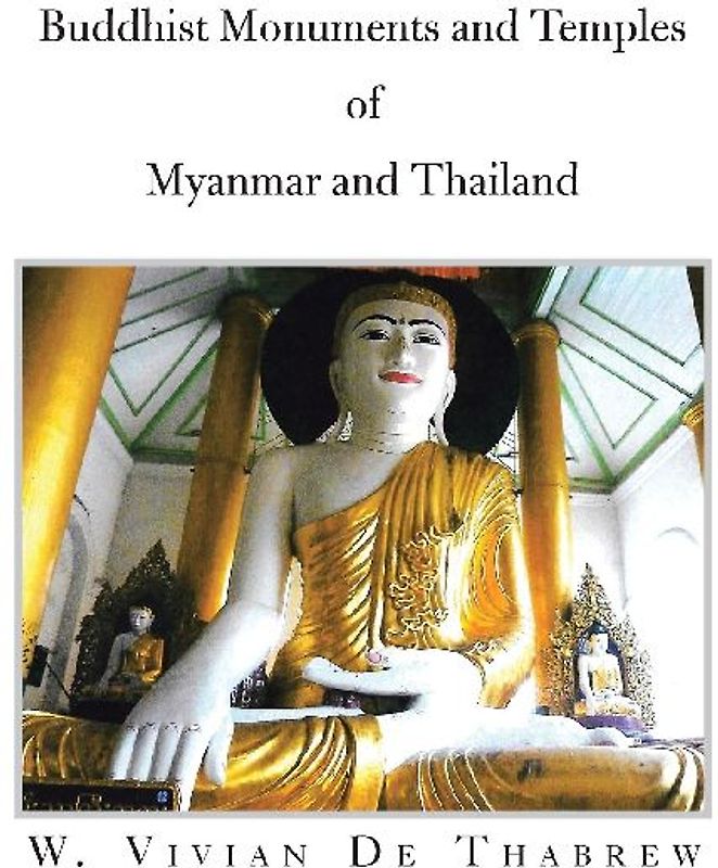 Buddhist Monuments and Temples of Myanmar and Thailand