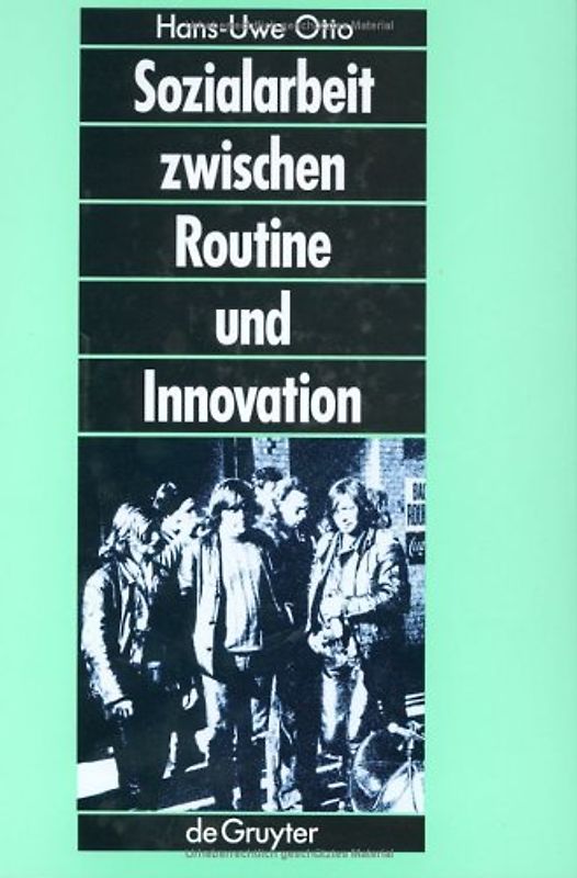Sozialarbeit zwischen Routine und Innovation