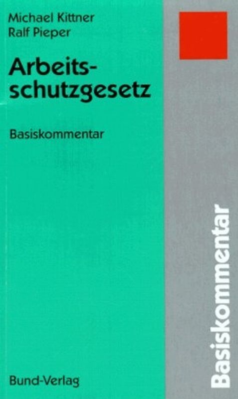 Arbeitsschutzgesetz. Basiskommentar
