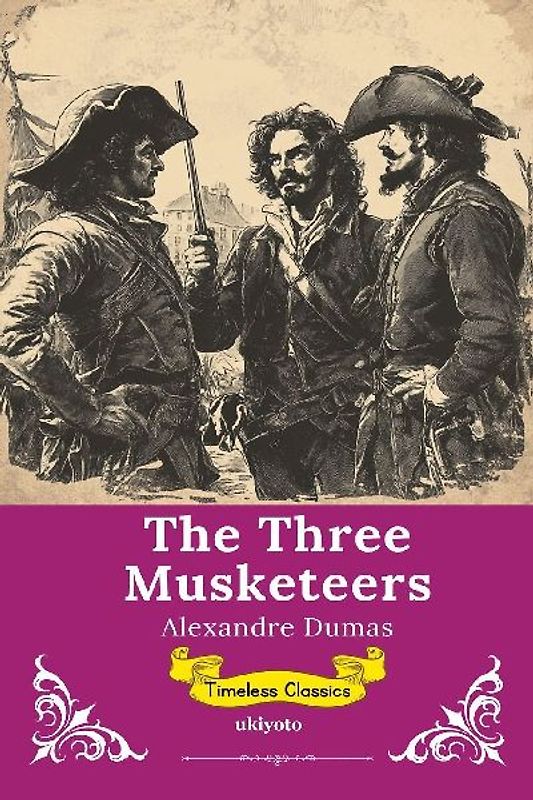 The Three Musketeers | Timeless Classics
