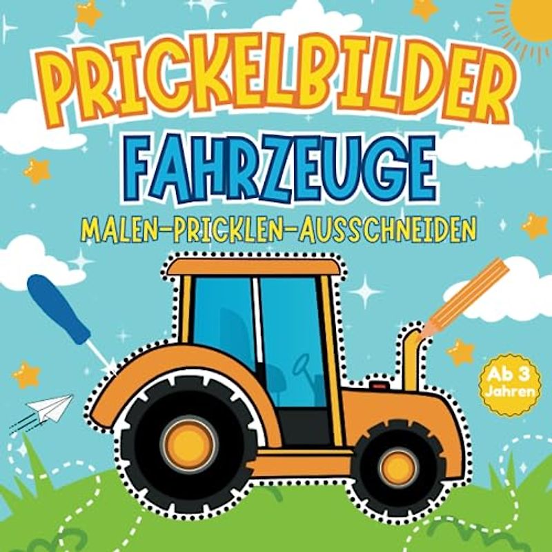 Prickelbilder Fahrzeuge: Fahrzeuge Bastelbuch für Kinder ab 3 Jahren | Malen, Prickeln, Ausschneiden und Basteln | Prickelblock für Jungen und Mädchen