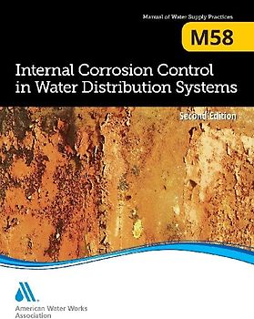 M58 Internal Corrosion Control in Water Distribution Systems, Second Edition