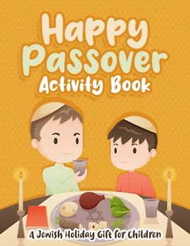 Happy Passover Activity Book: A Jewish Holiday Gift for Children with Scissor Skills, Word Search, Color By Number, and More!