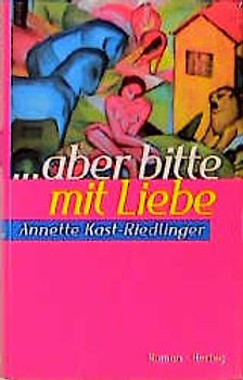 Aber bitte mit Liebe