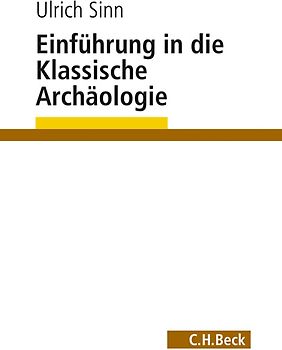 Einführung in die Klassische Archäologie