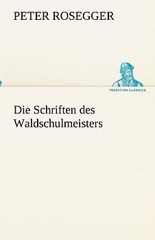 Die Schriften des Waldschulmeisters
