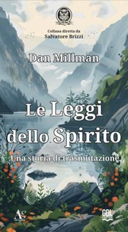 Le leggi dello spirito. Una storia di trasmutazione