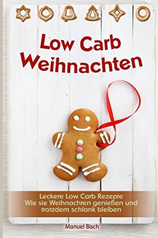 Low Carb Weihnachten Leckere Low Carb Rezepte Wie Sie Weihnachten genießen und trotzdem schlank bleiben