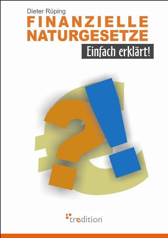 Finanzielle Naturgesetze - Einfach erklärt!