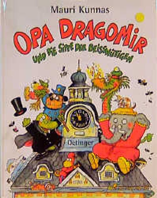 Opa Dragomir und die Sippe der Beisswütigen