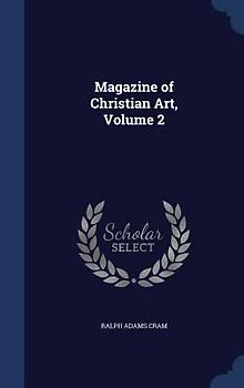 Magazine of Christian Art, Volume 2