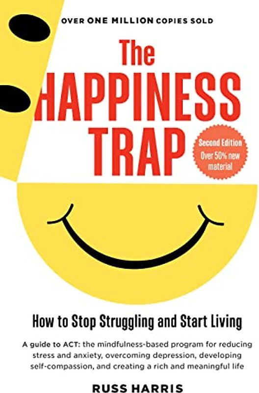 The Happiness Trap (Second Edition)