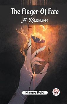 The Finger Of Fate A Romance