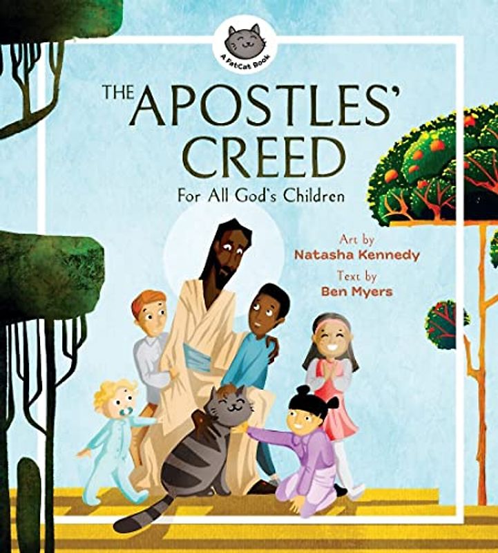 The Apostles' Creed: For All God’s Children (A Fatcat Book)