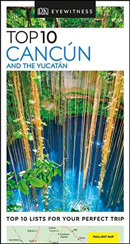 DK Eyewitness Top 10 Cancún and the Yucatán (Pocket Travel Guide)