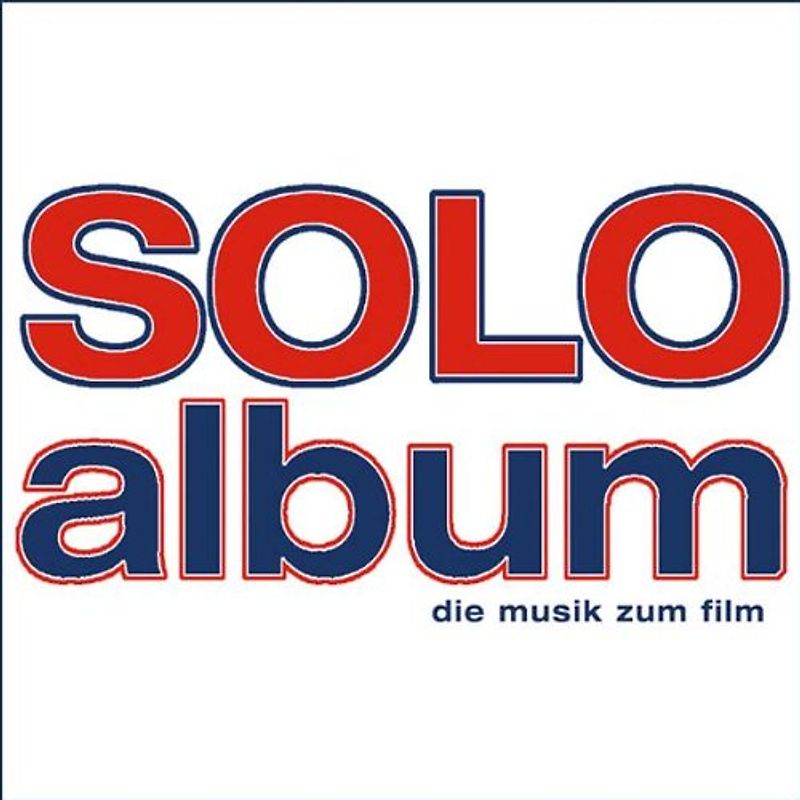 Soloalbum-die Musik Zum Film [Soundtrack]