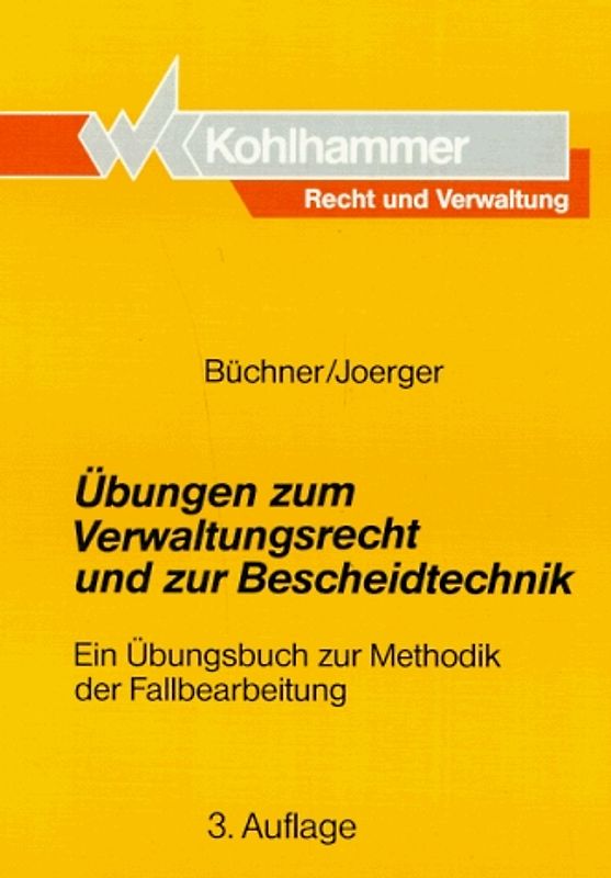Übungen zum Verwaltungsrecht und zur Bescheidtechnik