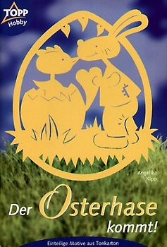Der Osterhase kommt!. Einteilige Motive aus Tonkarton